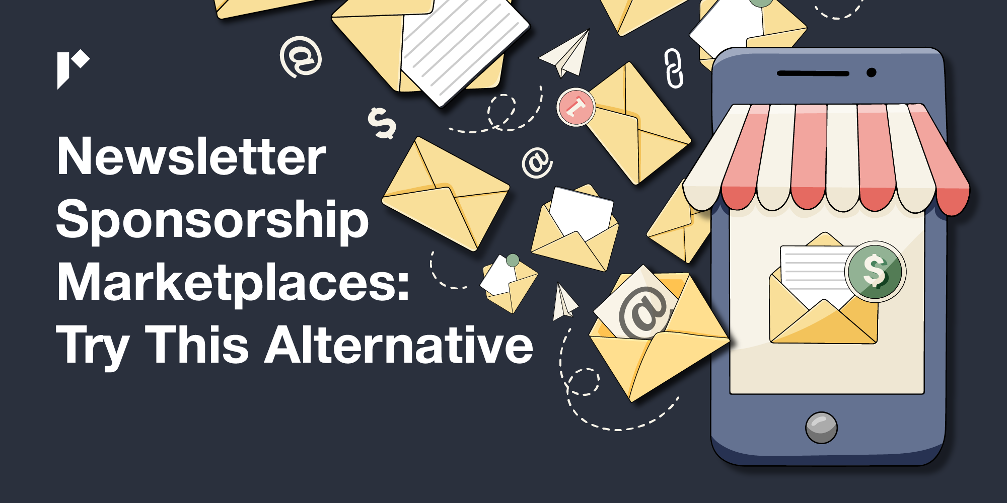 Newsletter Sponsorship Marketplaces: Try This Alternative