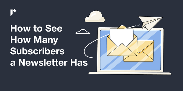 How to See How Many Subscribers a Newsletter Has