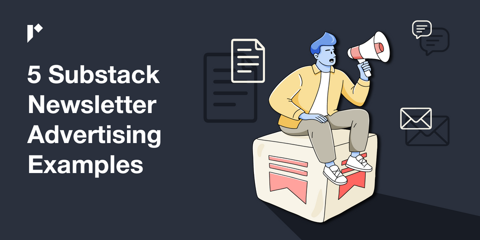 5 Substack Newsletter Advertising Examples