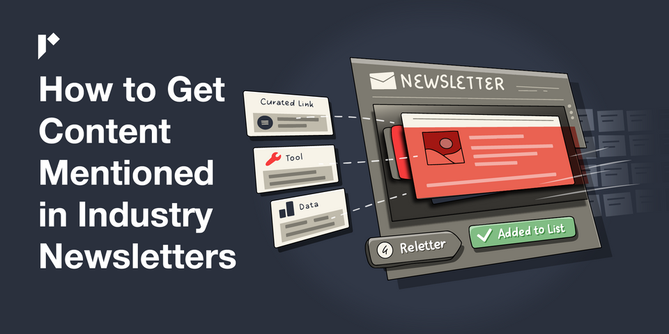 How to Get Content Mentioned in Industry Newsletters